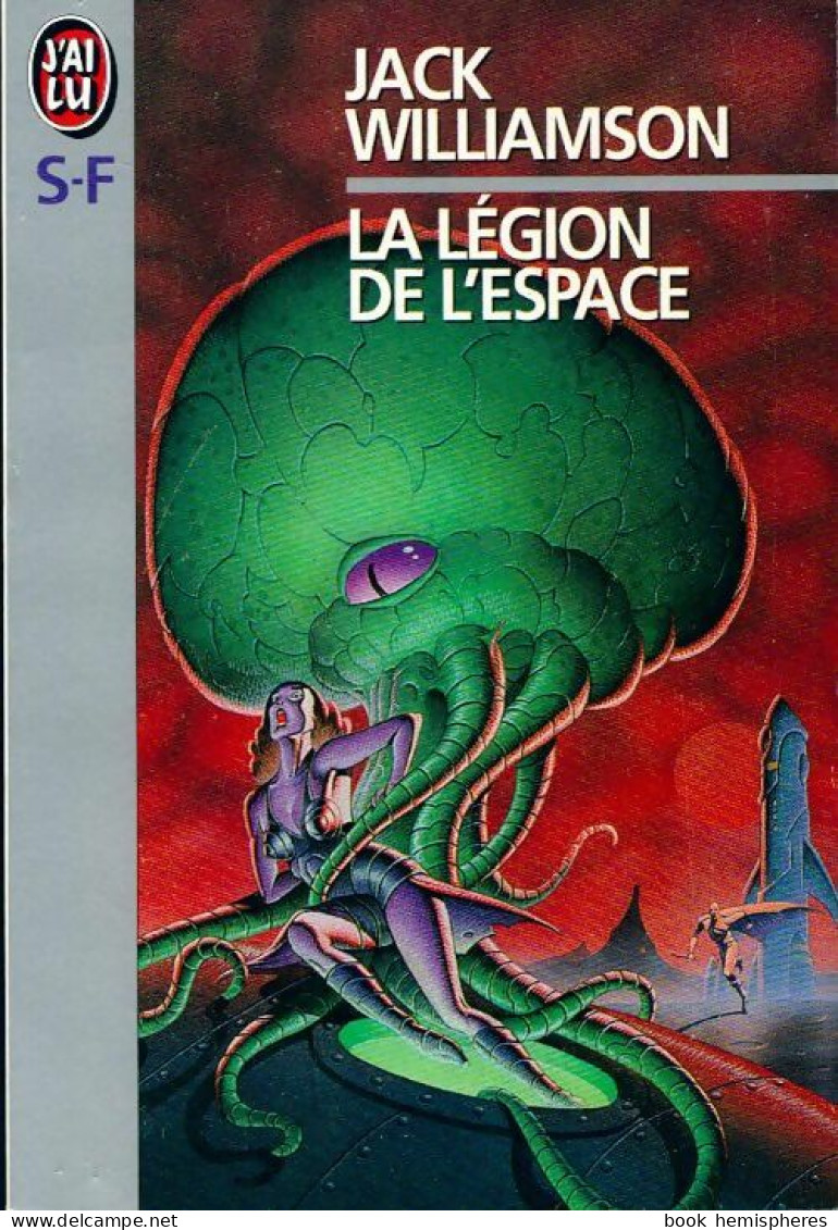 La Légion De L'espace (1992) De Jack Williamson - Autres & Non Classés