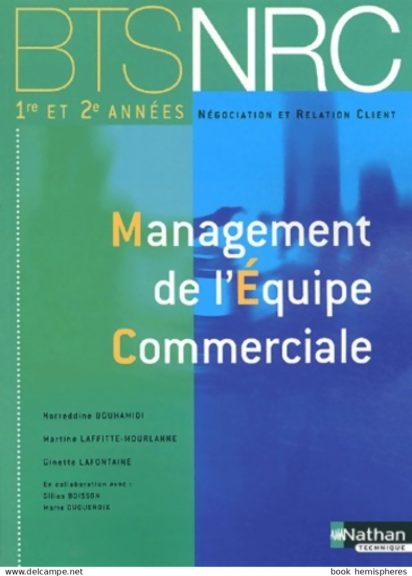 Management De L'équipe Commerciale BTS NRC 1re Et 2e Années (2004) De Norreddine Bouhamidi - 18+ Jaar