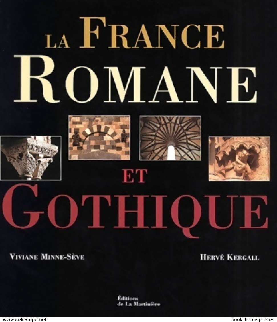 La France Romane Et Gothique (2002) De Kergall - Art