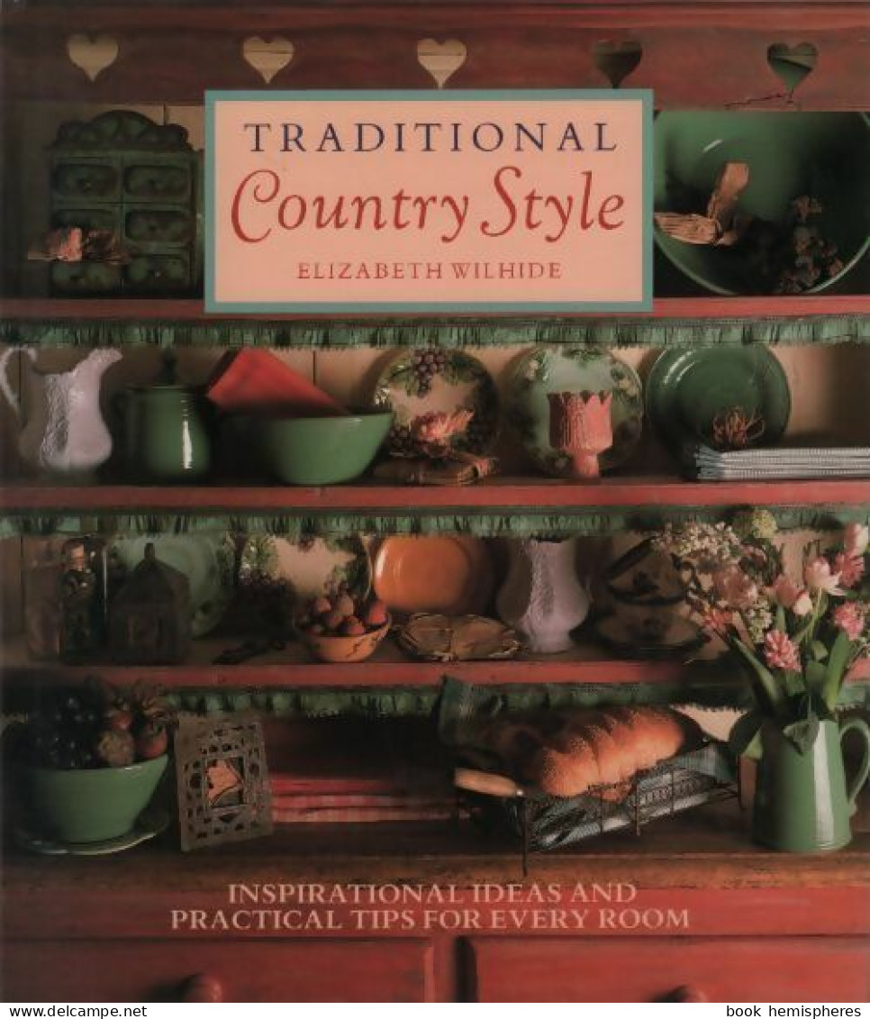 Traditional Country Style (1991) De Elizabeth Wilhide - Decoración De Interiores