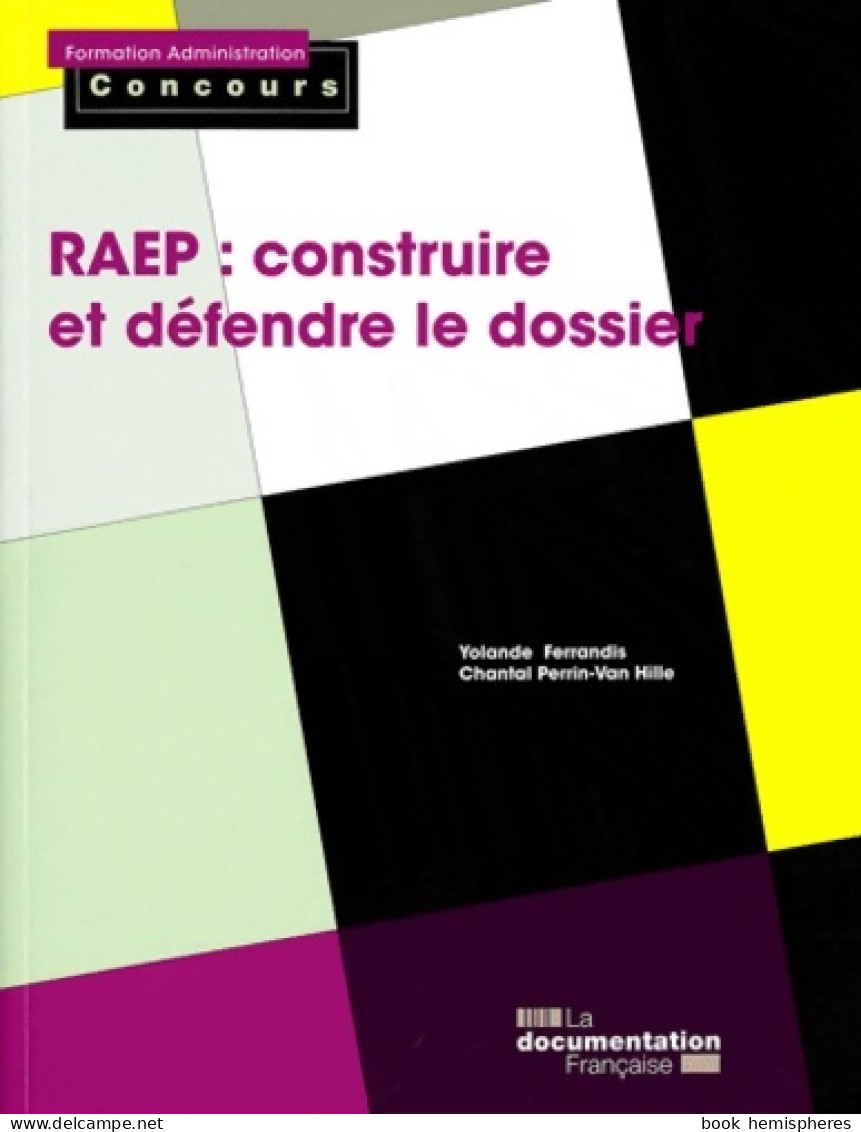 RAEP : Construire Et Défendre Le Dossier - Reconnaissance Des Acquis De L'expérience Professionnelle (2 - 18+ Jaar