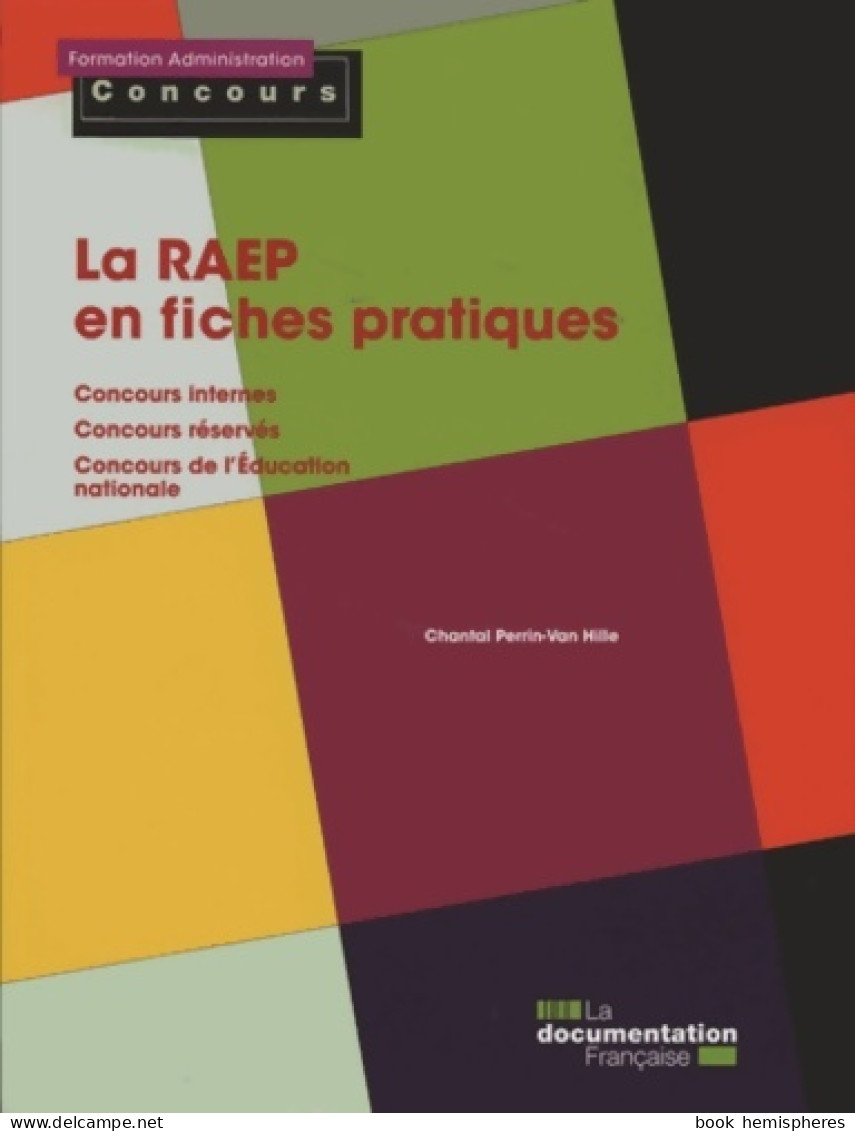 La RAEP En Fiches Pratiques - Concours Internes - Concours Réservés - Concours De L'éducation Nationale ( - 18 Ans Et Plus