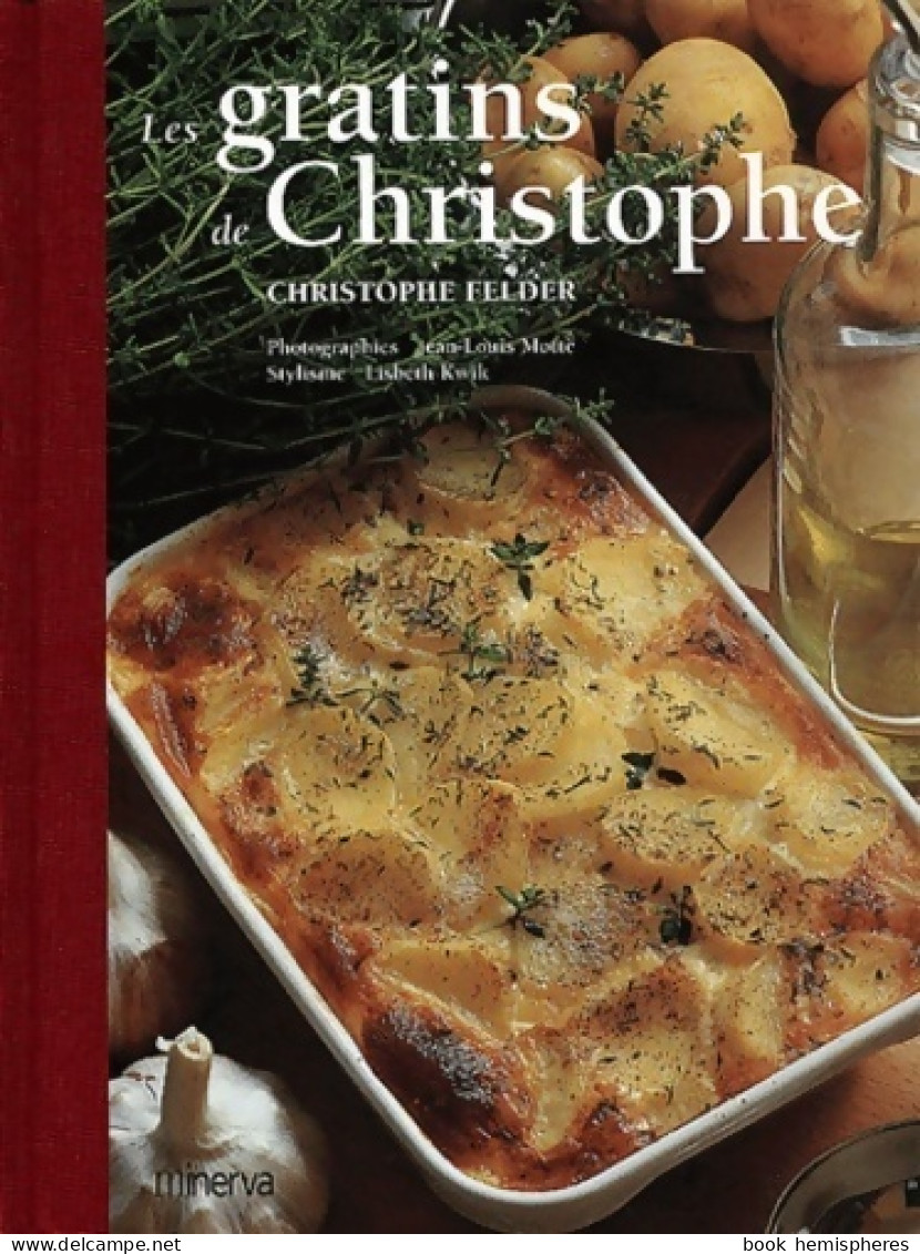 Les Gratins De Christophe (2005) De Christophe Felder - Gastronomie