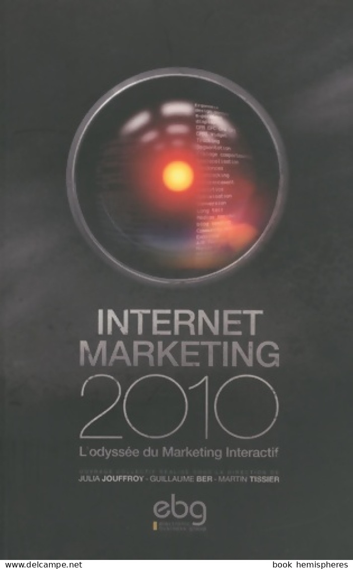 Internet Marketing 2010 L'odyssée Du Marketing Interactif (2010) De Julia Jouffroy - Handel