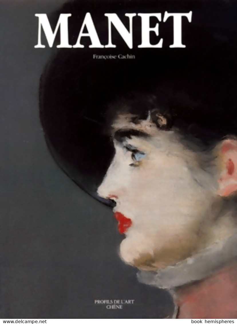 Manet (1990) De Françoise Cachin - Kunst