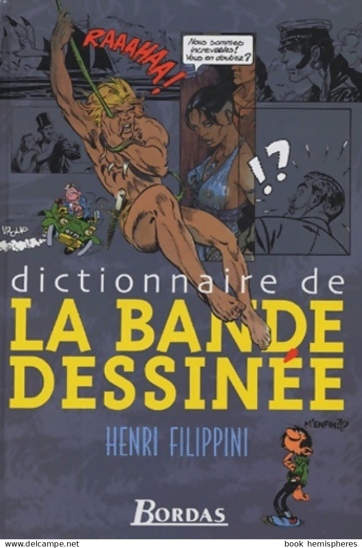 Dictionnaire De La Bande Dessinée (2005) De Henri Filippini - Otros & Sin Clasificación