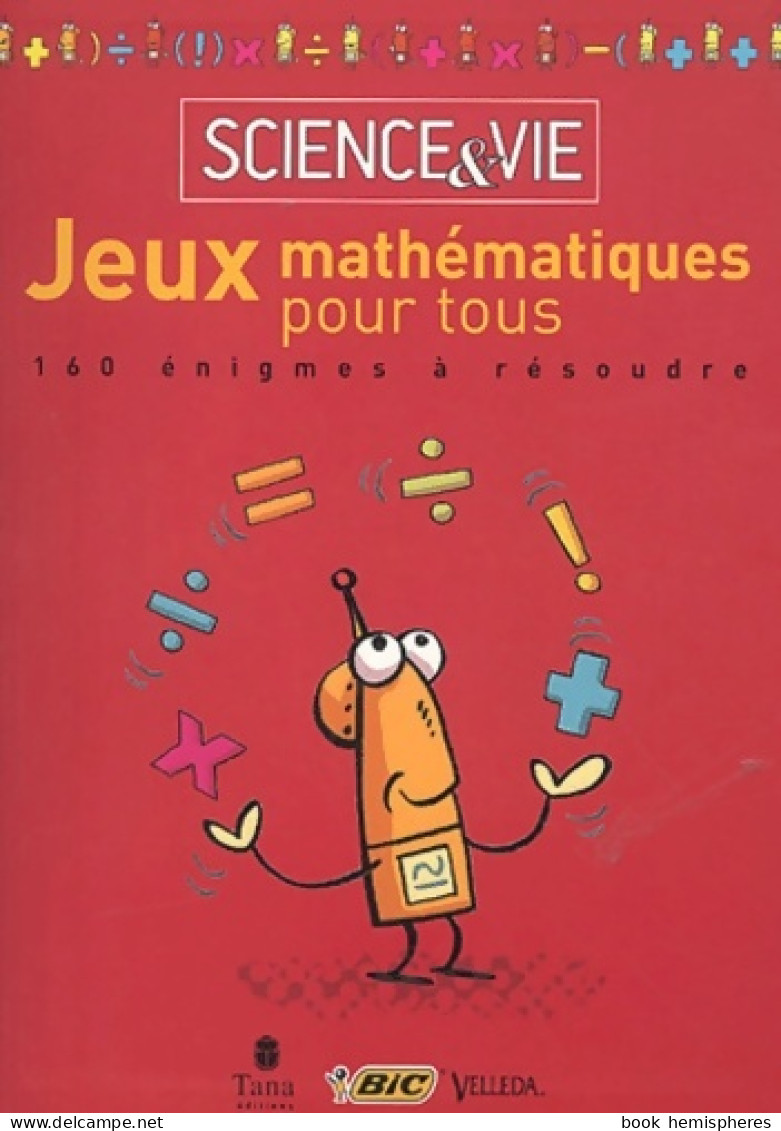 Science Et Vie. Jeux Mathématiques Pour Tous : 160 énigmes à Résoudre (2003) De Collectif - Wetenschap