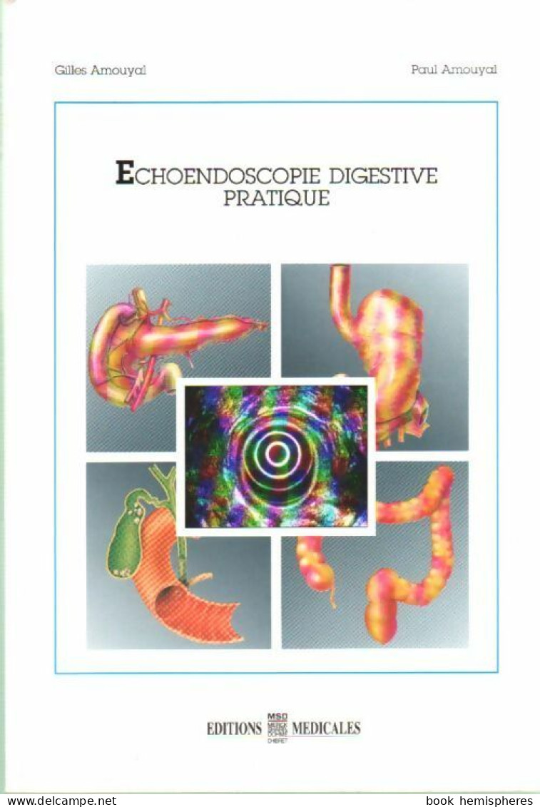 Echoendoscopie Digestive Pratique (1992) De Paul Amouyal - Sciences