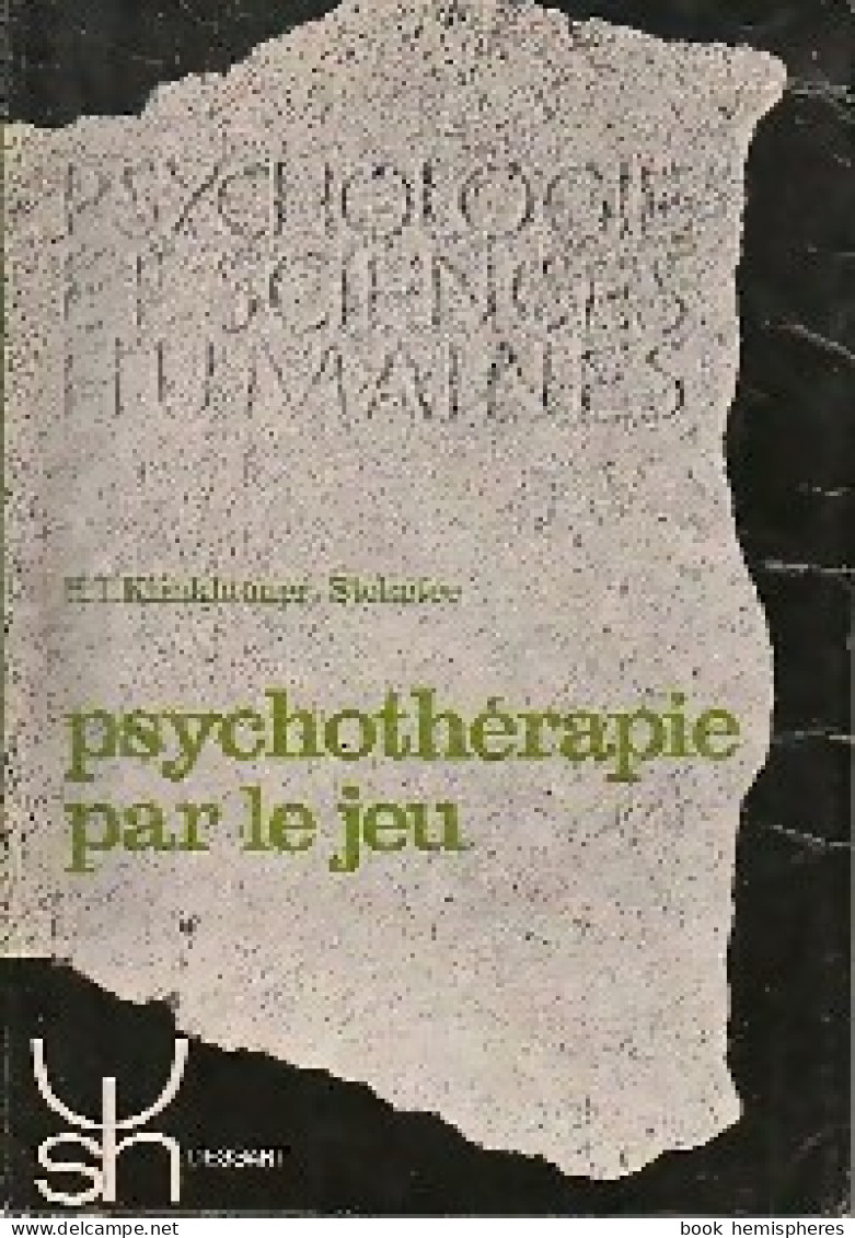 Psychothérapie Par Le Jeu (1968) De H.T. Linkhamer-Steketée - Psychology/Philosophy