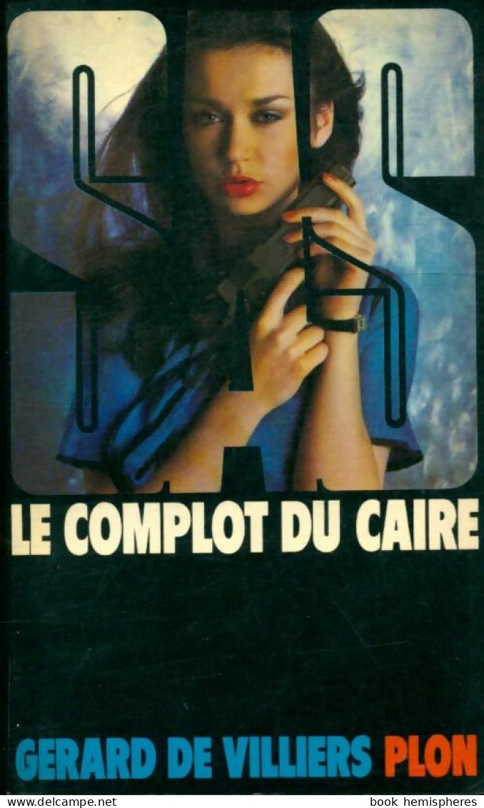 Le Complot Du Caire (1981) De Gérard De Villiers - Antiguos (Antes De 1960)