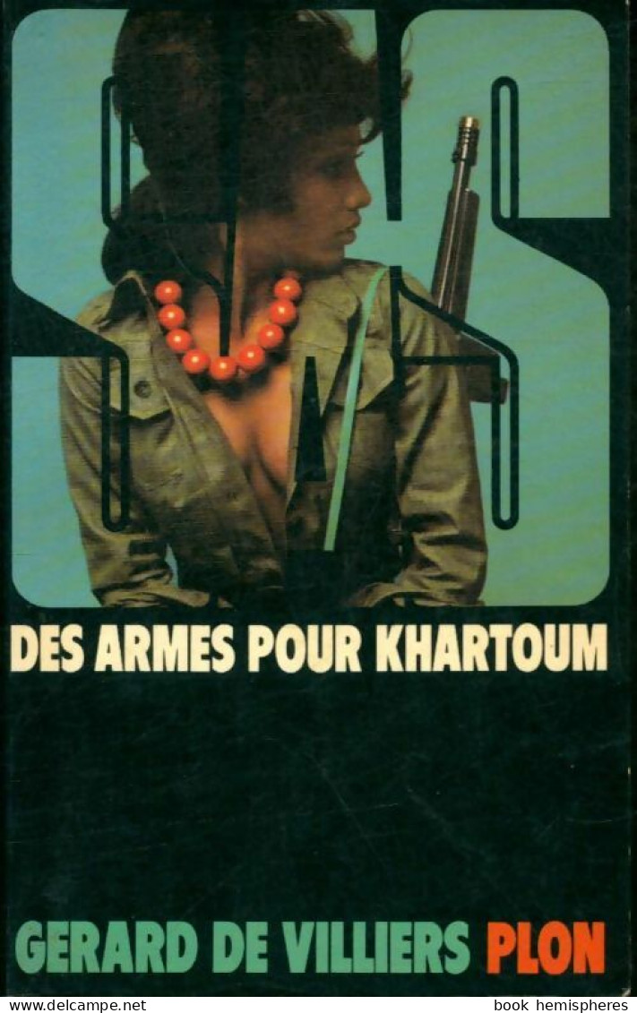 Des Armes Pour Khartoum (1981) De Gérard De Villiers - Antiguos (Antes De 1960)