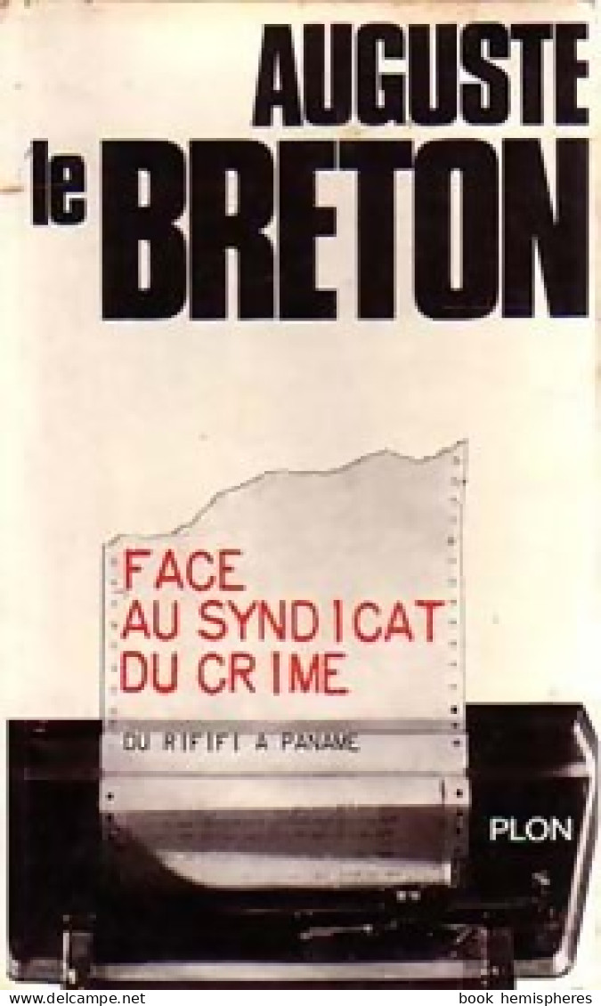 Du Rififi à Paname (Face Au Syndicat Du Crime) (1971) De Auguste Le Breton - Old (before 1960)