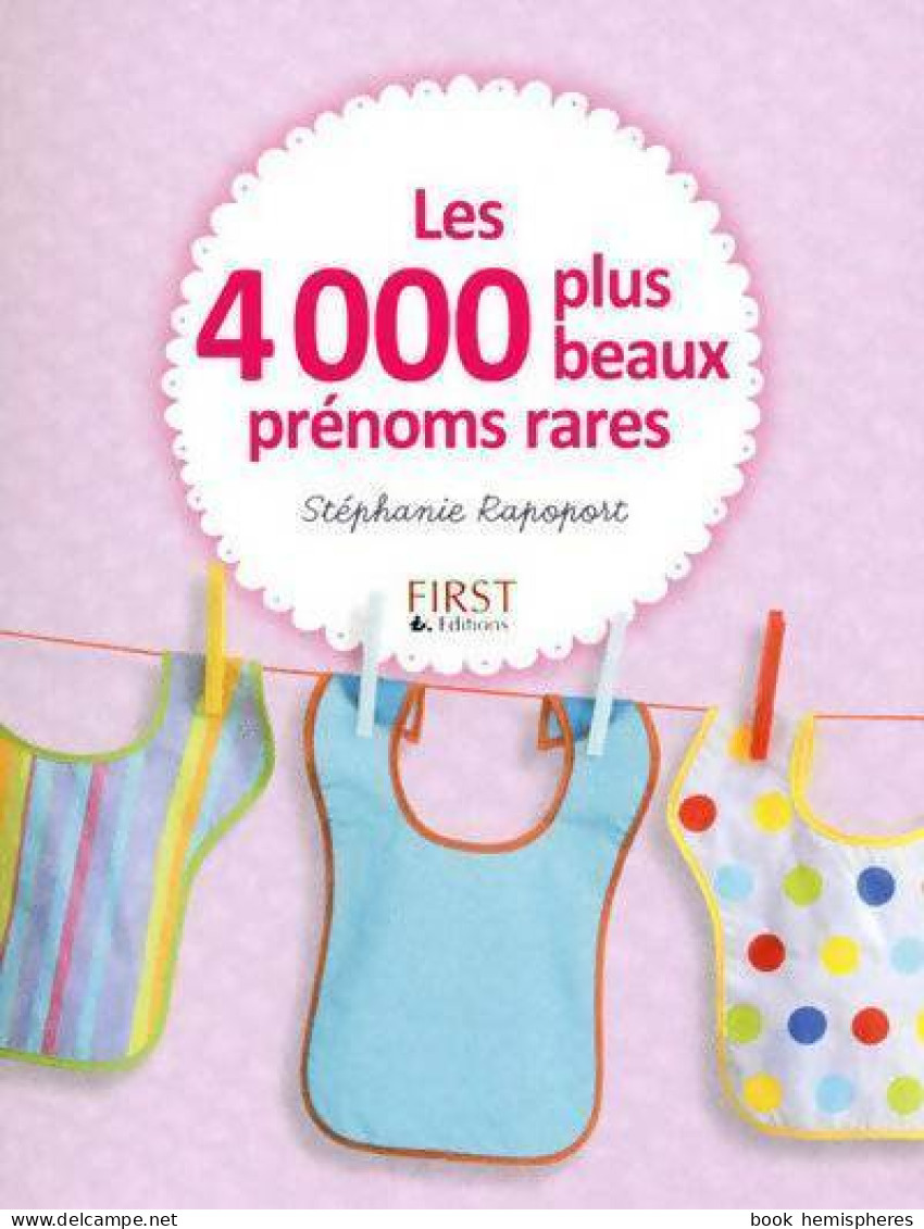 Les 4000 Plus Beaux Prénoms Rares (2010) De Stéphanie Rapoport - Viaggi