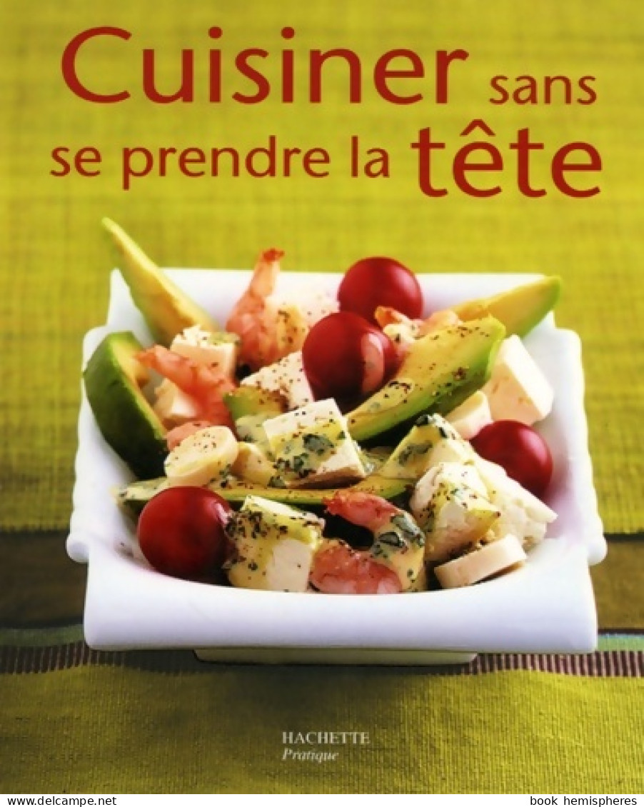 Cuisiner Sans Se Prendre La Tête (2006) De Minouche Pastier - Gastronomía
