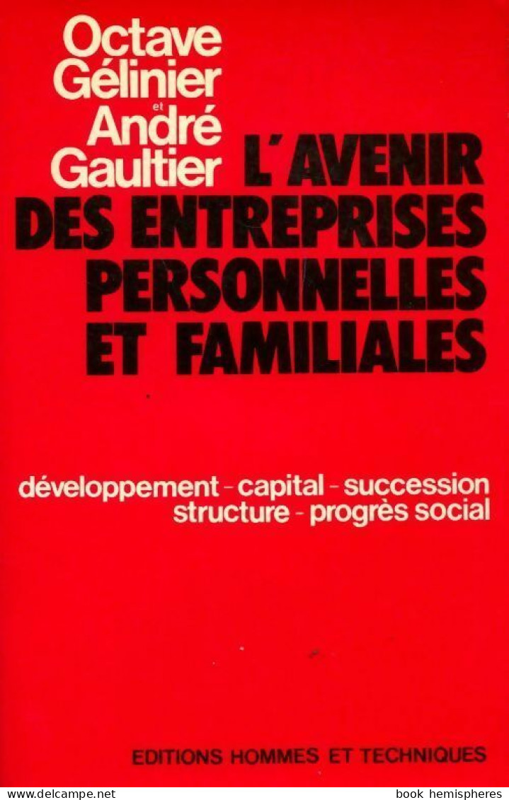 L'avenir Des Entreprises Personnelles Et Familiales (1979) De André Gélinier - Economie