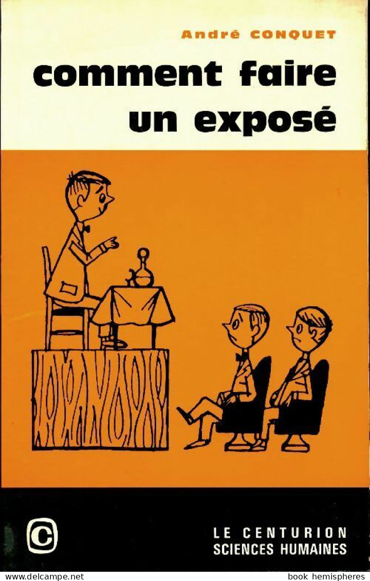 Comment Faire Un Exposé (1969) De André Conquet - Sonstige & Ohne Zuordnung