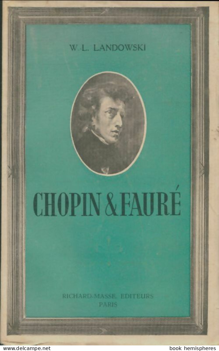 Chopin & Fauré (1946) De W.-L. Landowski - Musica
