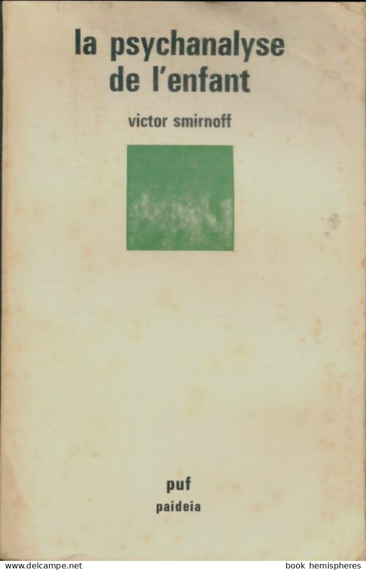 La Psychanalyse De L'enfant 6e édition (1978) De Victor Smirnoff - Psychologie & Philosophie