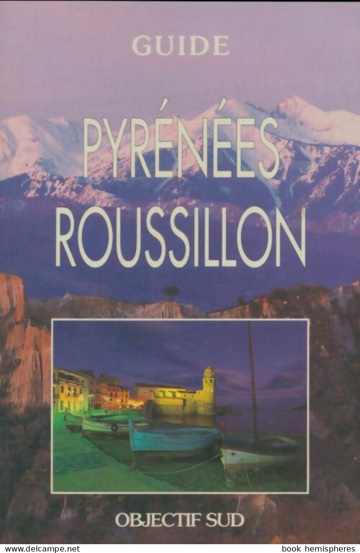 Guide Pyrénées Roussillon (1995) De Collectif - Tourisme