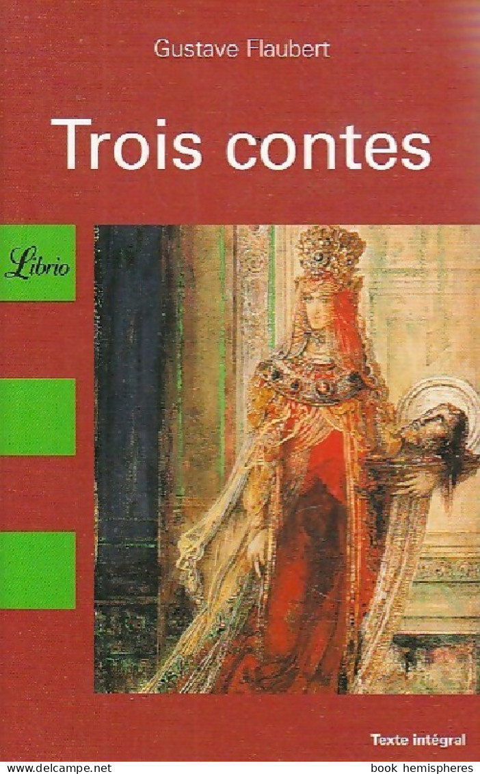 Trois Contes (2007) De Gustave Flaubert - Auteurs Classiques