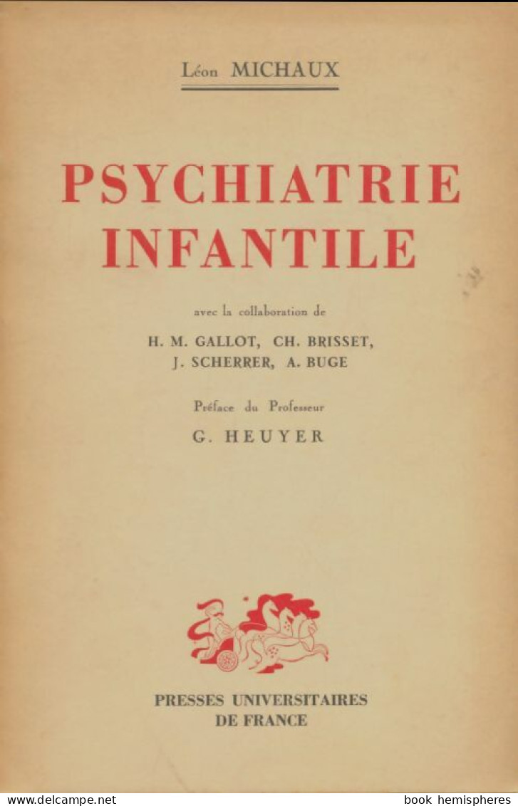Psychiatrie Infantile (1953) De Léon Michaux - Psychologie/Philosophie