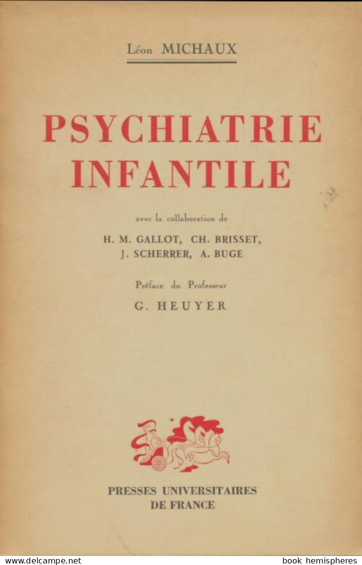 Psychiatrie Infantile (1953) De Léon Michaux - Psychology/Philosophy