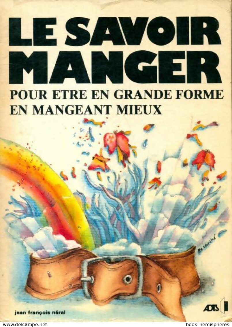 Le Savoir Manger (1982) De Jean-François Néral - Santé
