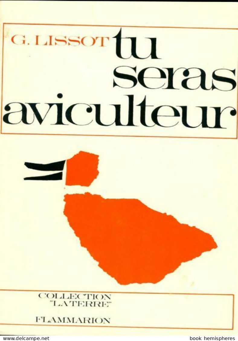 Tu Seras Aviculteur (1965) De Gabriel Lissot - Animaux