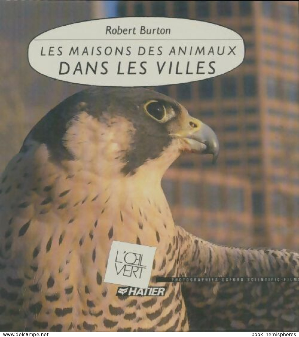 Les Maisons Des Animaux Dans Les Villes (1991) De Robert Burton - Tiere