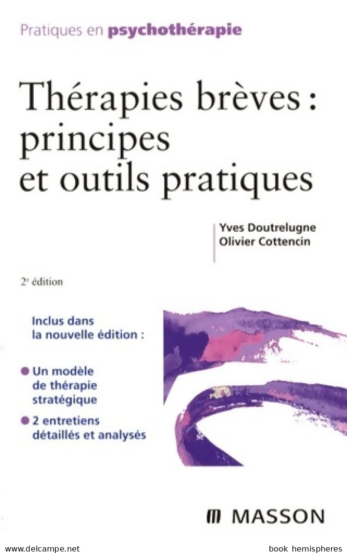 Thérapies Brèves : Principes Et Outils Pratiques (2008) De Yves Doutrelugne - Psychologie & Philosophie
