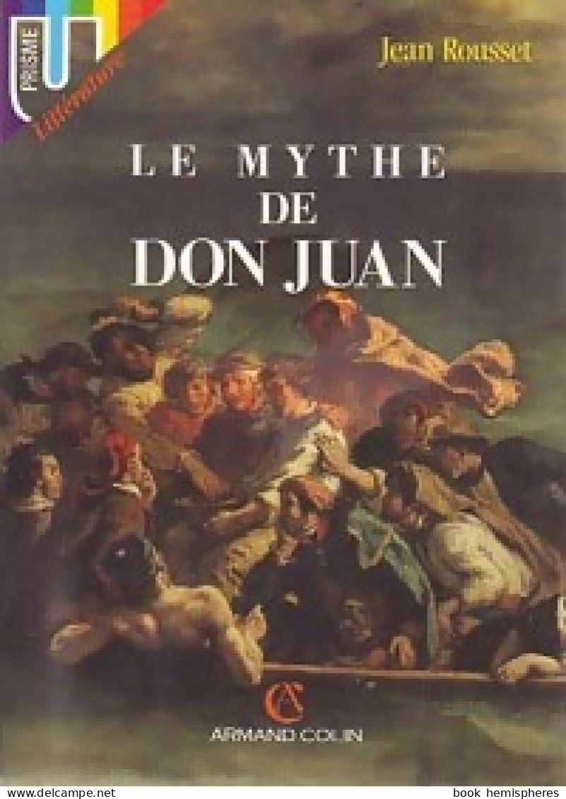 Le Mythe De Don Juan (1984) De Jean Rousset - Sonstige & Ohne Zuordnung