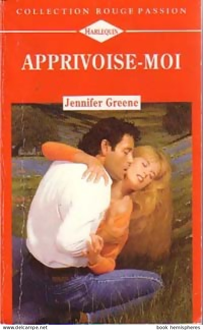 Apprivoise-moi (1988) De Jennifer Greene - Romantique