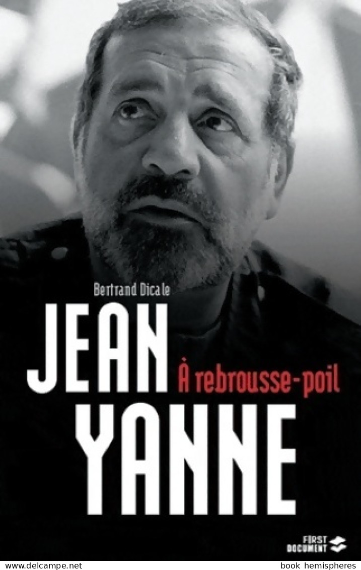 Jean Yanne A Rebrousse-poil (2012) De Bertrand Dicale - Kino/TV