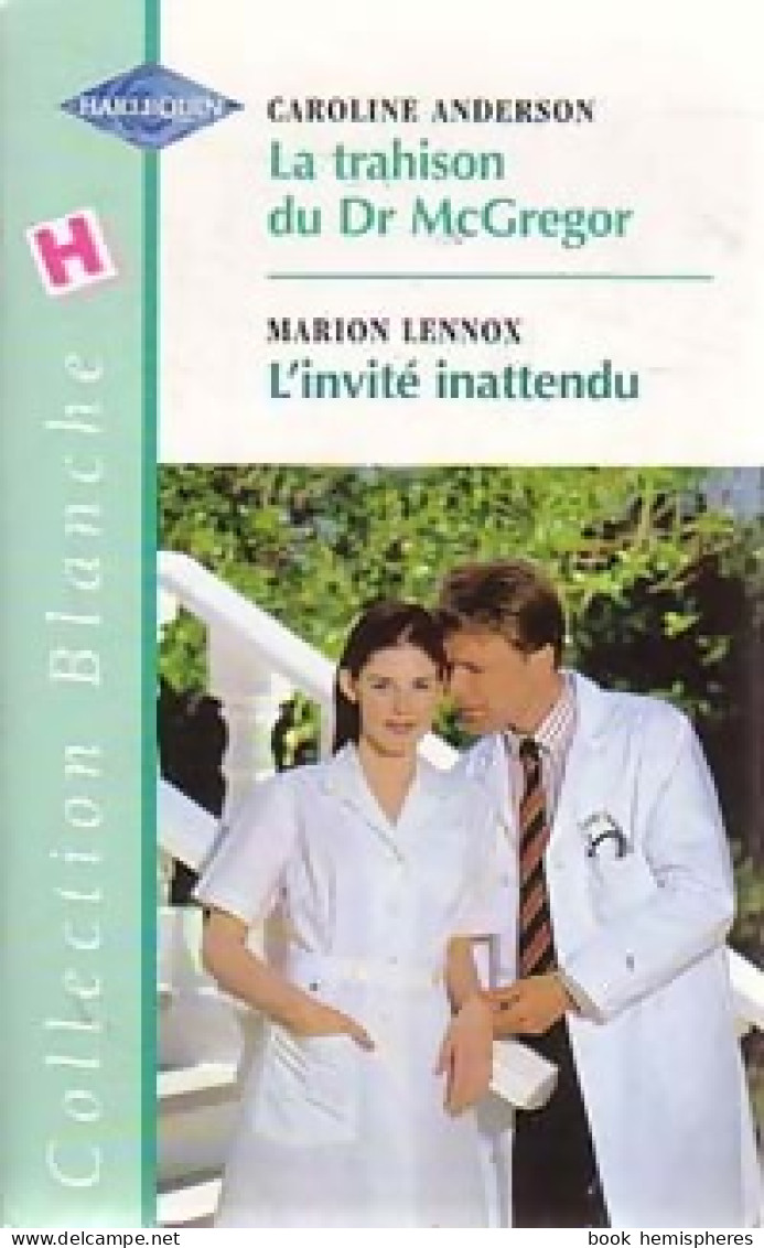 La Trahison Du Dr McGregor / L'invité Inattendu (2002) De Marion Anderson - Romantique
