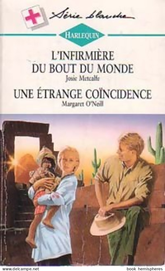 L'infirmière Du Bout Du Monde / Une étrange Coïncidence (1996) De Josie O'Neill - Romantique