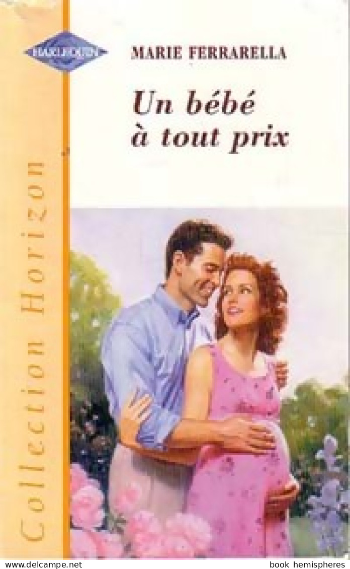 Un Bébé à Tout Prix (2000) De Marie Ferrarella - Romantique
