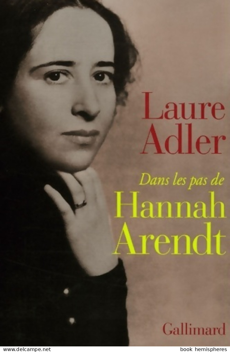 Dans Les Pas De Hannah Arendt (2005) De Laure Adler - Psicología/Filosofía