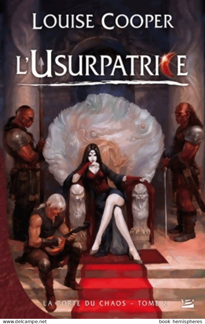 La Porte Du Chaos Tome II : L'Usurpatrice (2008) De Louise Cooper - Other & Unclassified