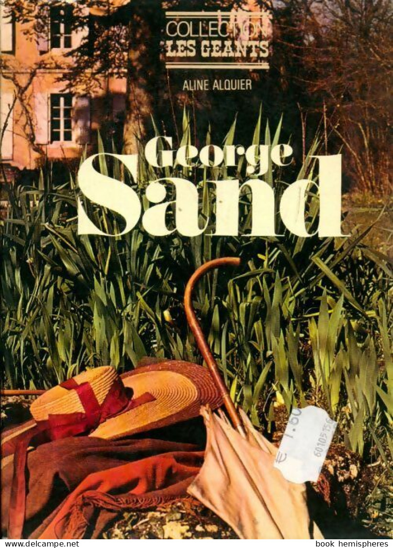 George Sand  (1973) De Aline Alquier - Biographie