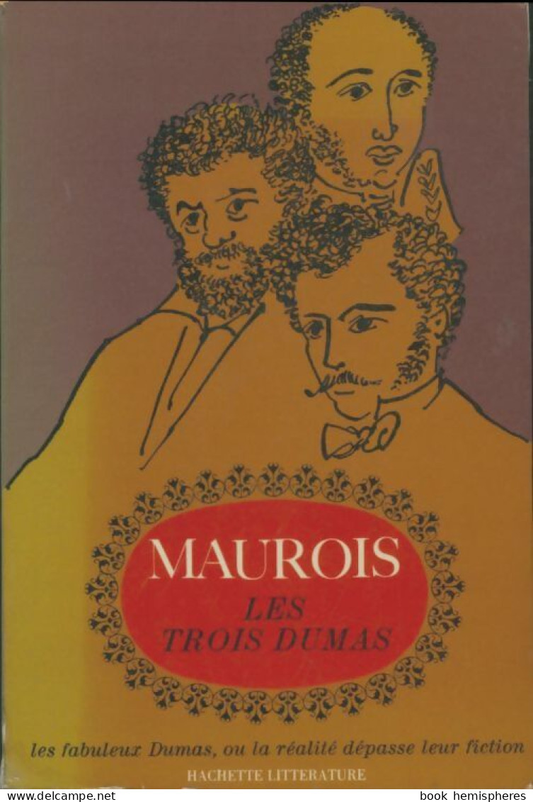 Les Trois Dumas (1966) De André Maurois - Biografie