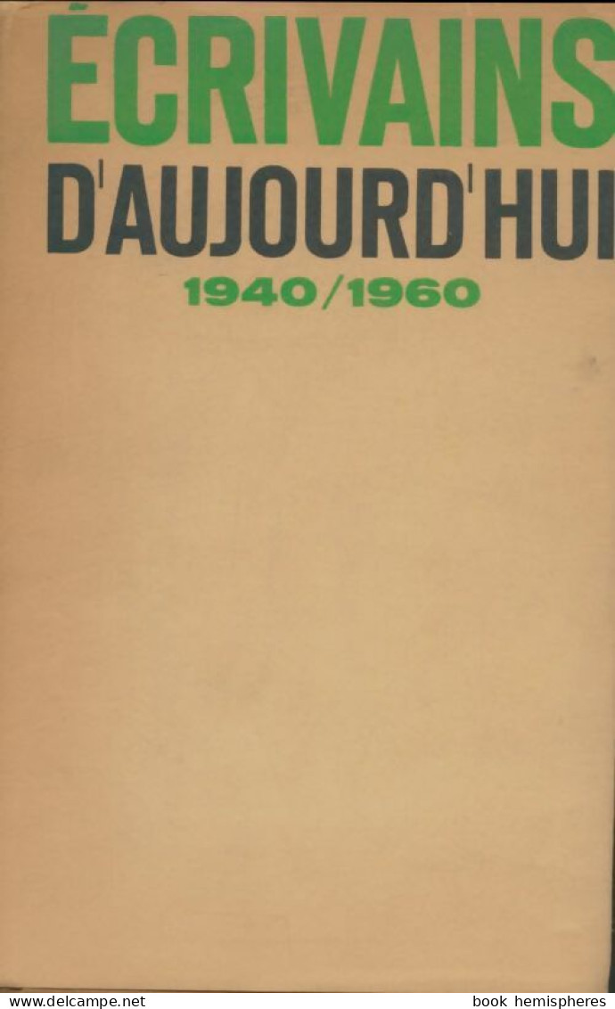 Écrivains D'aujourd'hui 1940/1960 (1962) De Collectif - Sonstige & Ohne Zuordnung