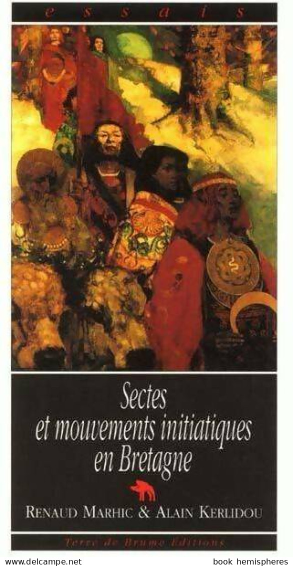 Sectes & Mouvements Initiatiques En Bretagne : (du Celtisme Au Nouvel âge) (1996) De Alain Kerlidou - Religion