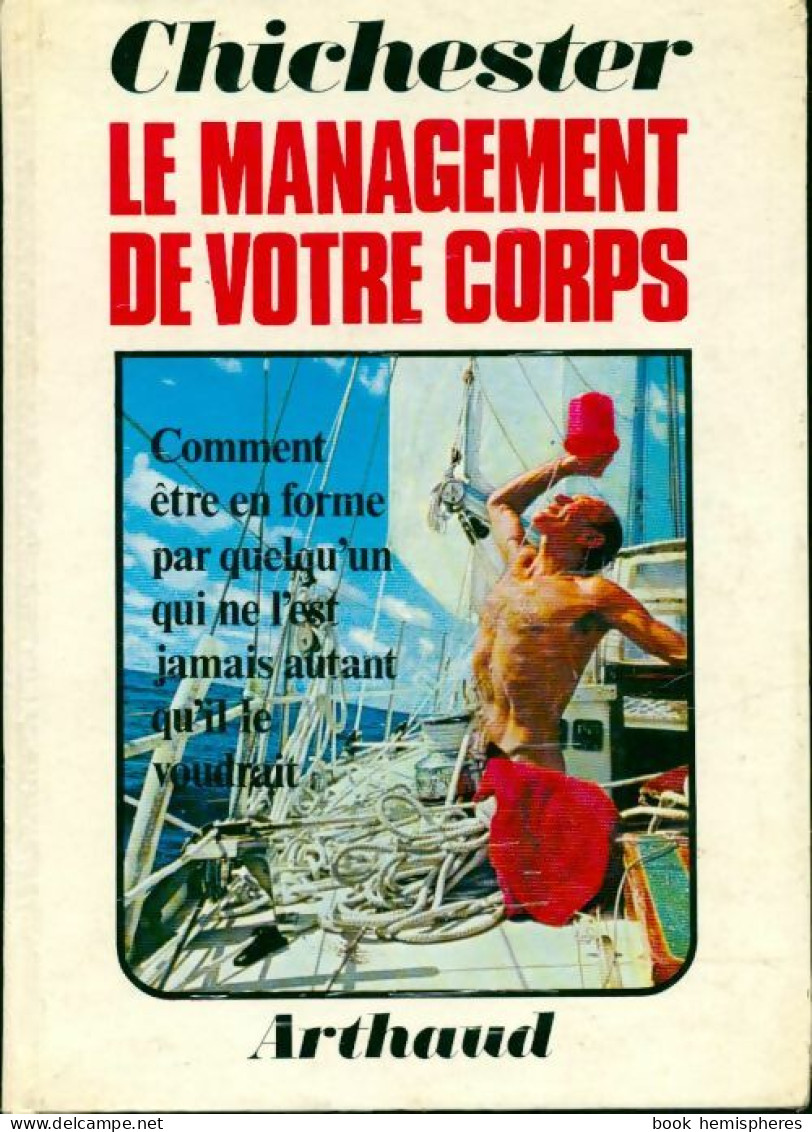 Le Management De Votre Corps (1972) De Francis Chichester - Gezondheid