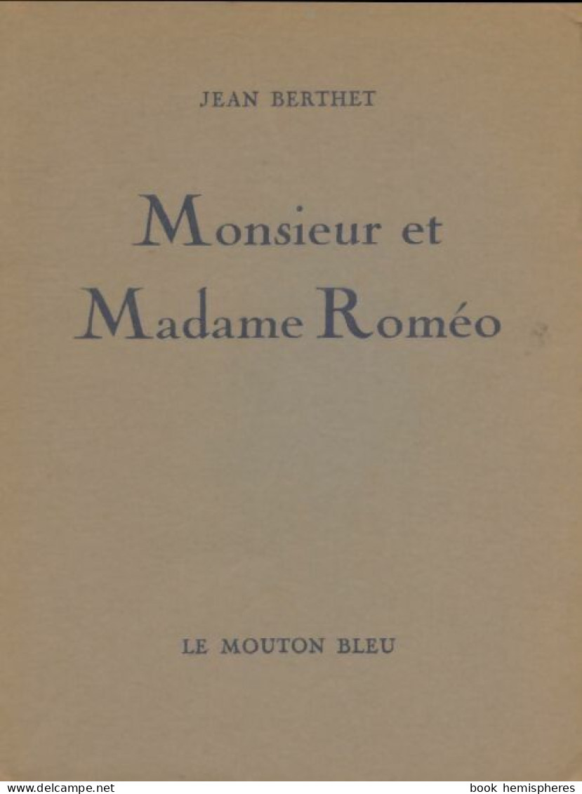 Monsieur Et Madame Roméo (1951) De Jean Berthet - Andere & Zonder Classificatie