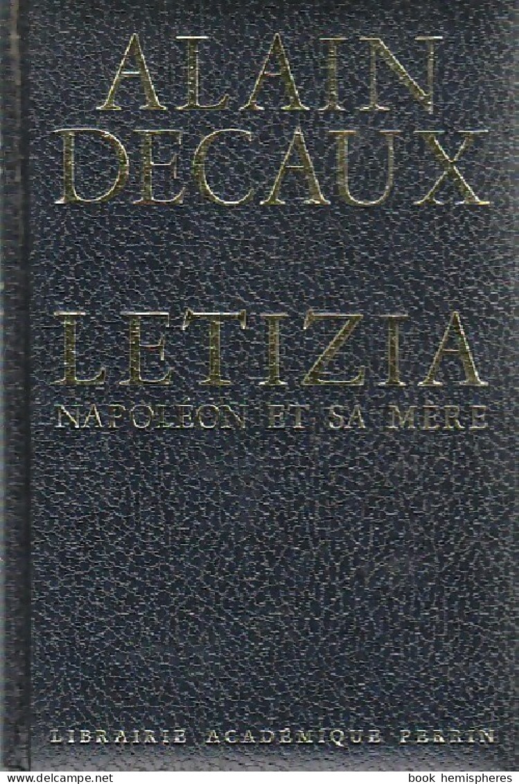 Letizia. Napoléon Et Sa Mère (1969) De Alain Decaux - Geschichte