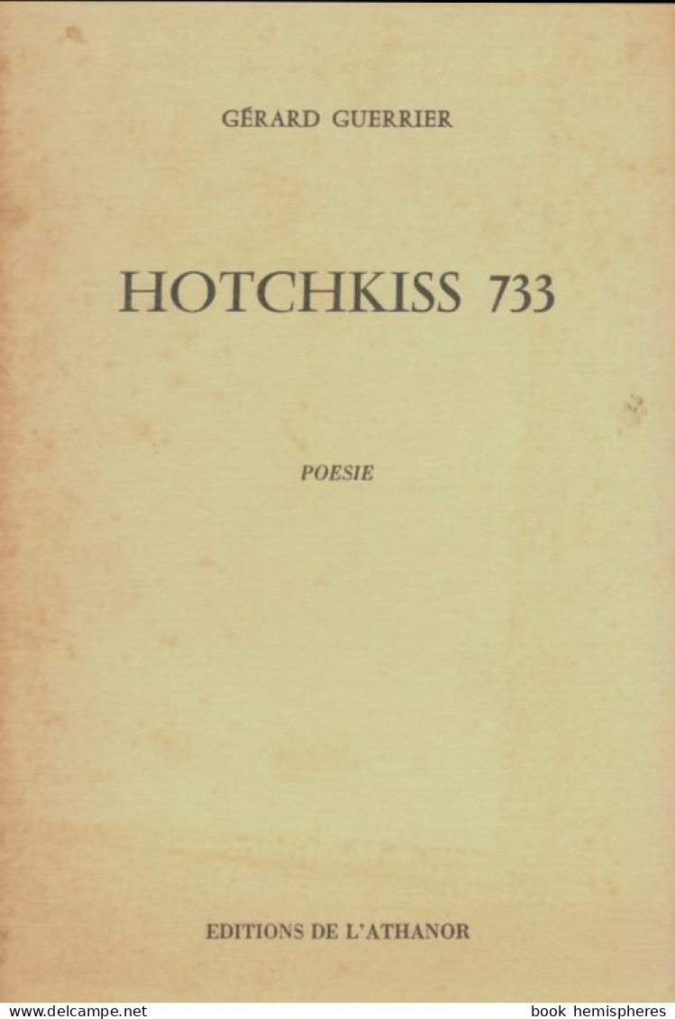 Hotchkiss 733 (1977) De Gérard Guerrier - Andere & Zonder Classificatie