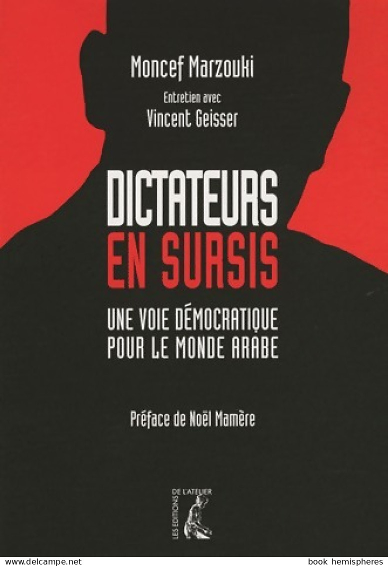 Dictateurs En Sursis. La Revanche Des Peuples Arabes (2009) De Moncef Marzouki - Géographie