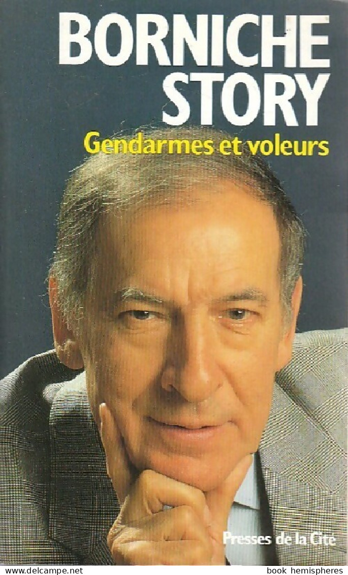 Gendarmes Et Voleurs (1990) De Roger Borniche - Sonstige & Ohne Zuordnung