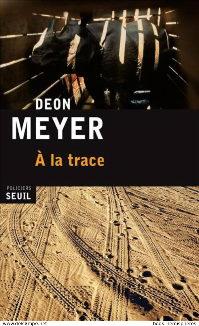 A La Trace (2012) De Deon Meyer - Autres & Non Classés
