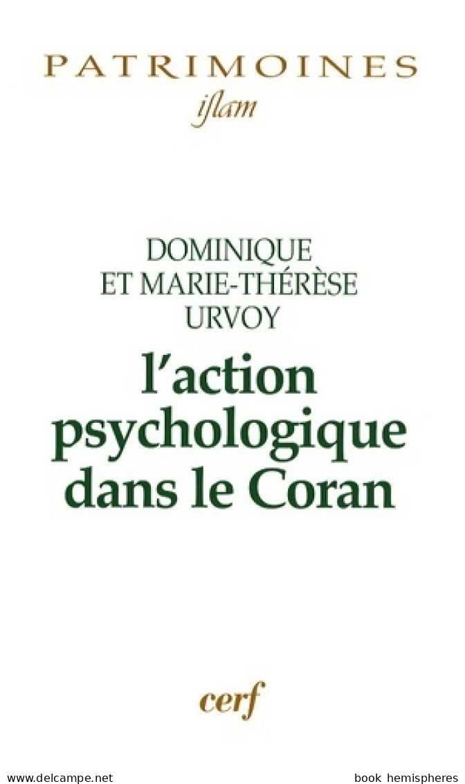 L'action Psychologique Dans Le Coran (2007) De Dominique Urvoy - Religion